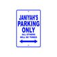 Janiyah's Name Parking Only All Others Will Be Towed Metal Sign  