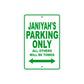 Janiyah's Name Parking Only All Others Will Be Towed Metal Sign plate