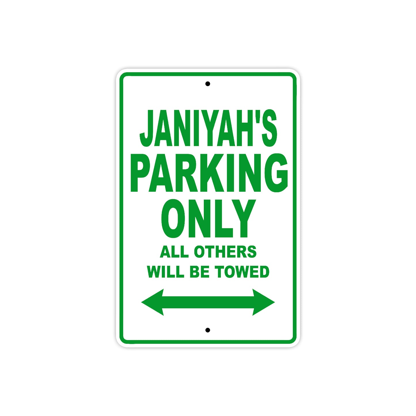 Janiyah's Name Parking Only All Others Will Be Towed Metal Sign plate
