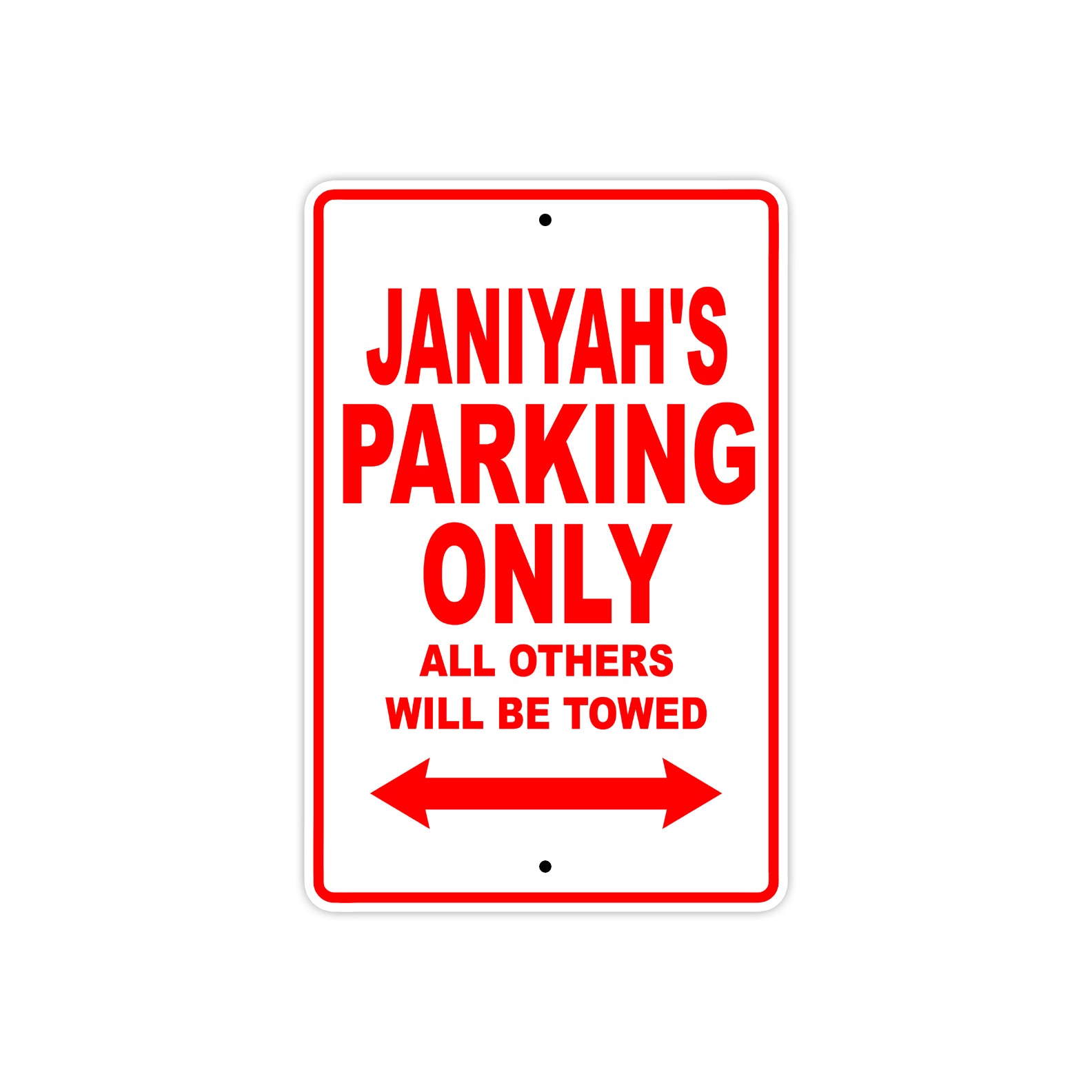 Janiyah's Name Parking Only All Others Will Be Towed Sign plate