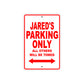 Jared's Name Parking Only All Others Will Be Towed Metal Sign Plate