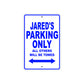 Jared's Name Parking Only All Others Will Be Towed Sign