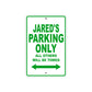 Jared's Name Parking Only All Others Will Be Towed Sign Plate