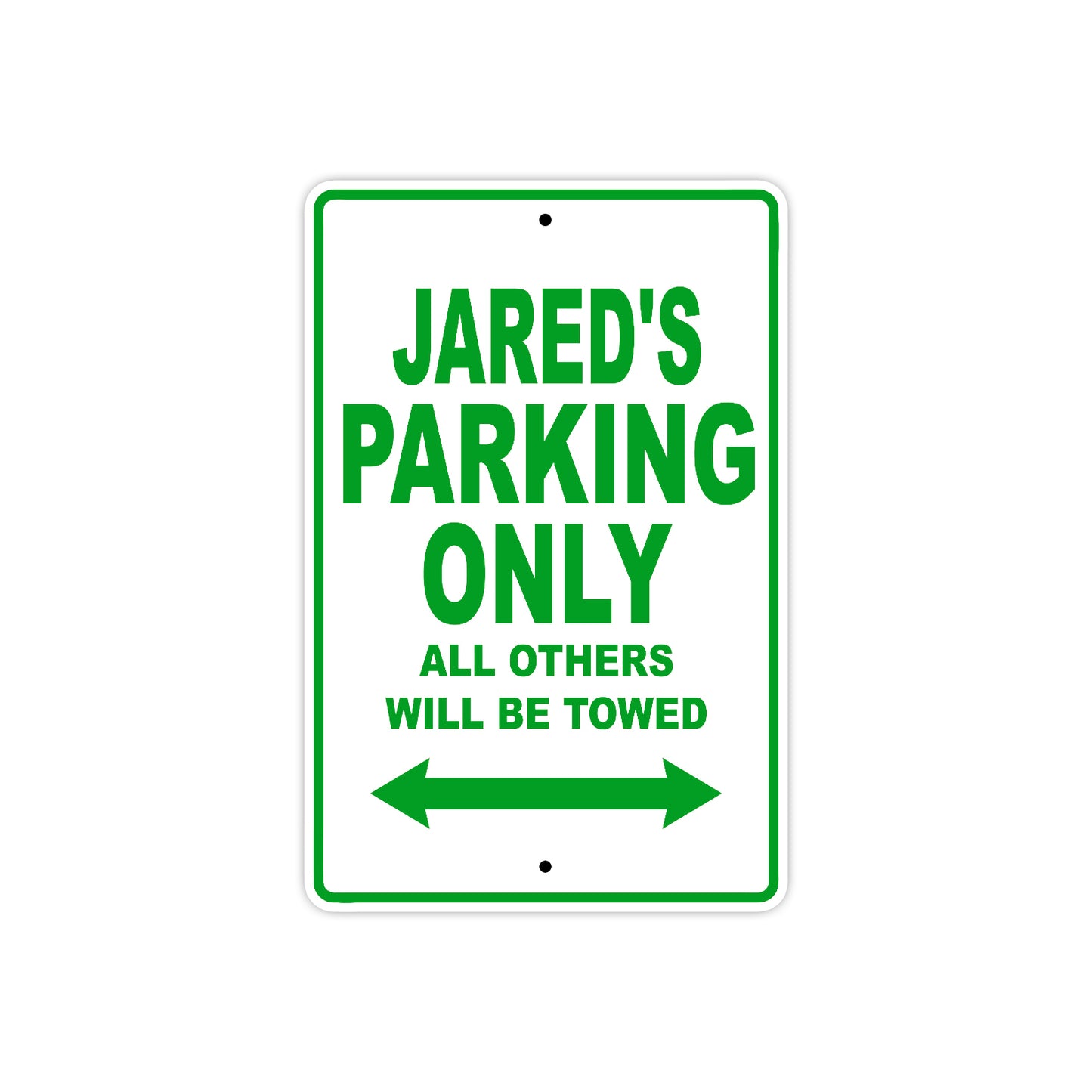 Jared's Name Parking Only All Others Will Be Towed Sign Plate