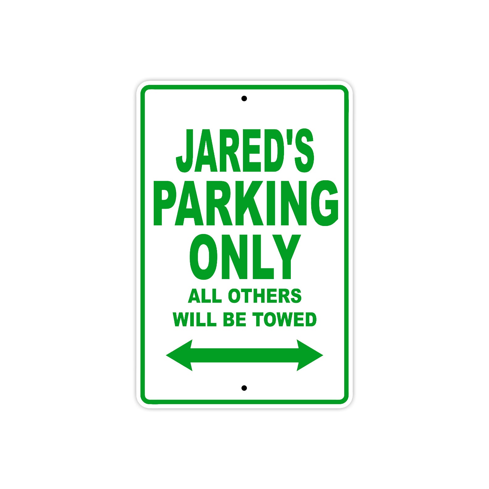 Jared's Name Parking Only All Others Will Be Towed Sign Plate