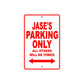 Jase's Name Parking Only All Others Will Be Towed Metal Sign Plate