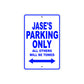 Jase's Name Parking Only All Others Will Be Towed Sign