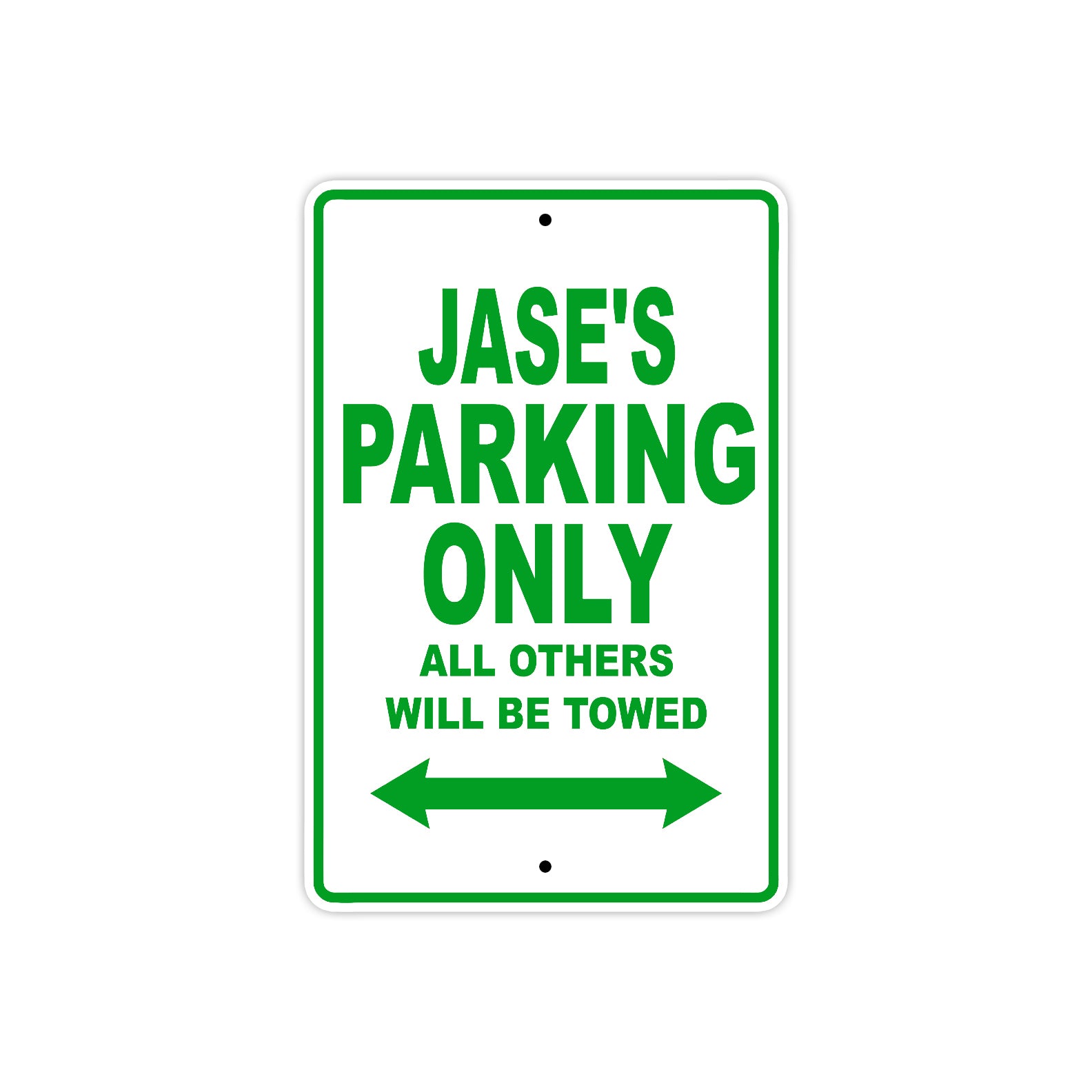 Jase's Name Parking Only All Others Will Be Towed Sign Plate