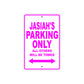 Jasiah's Name Parking Only All Others Will Be Towed Metal Sign  