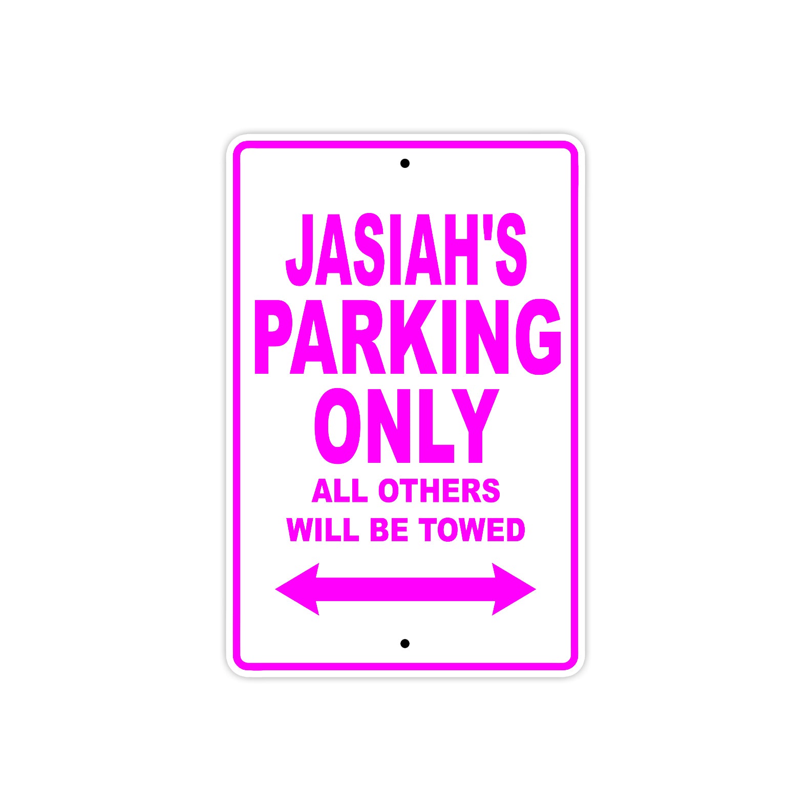 Jasiah's Name Parking Only All Others Will Be Towed Metal Sign  