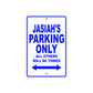 Jasiah's Name Parking Only All Others Will Be Towed Sign