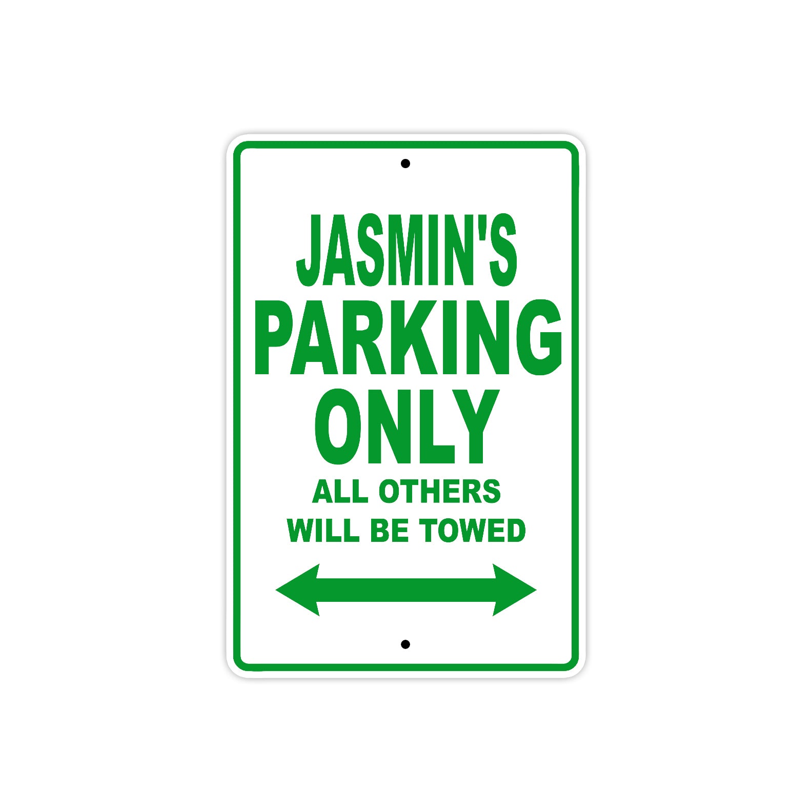 Jasmin's Name Parking Only All Others Will Be Towed Metal Sign Plate