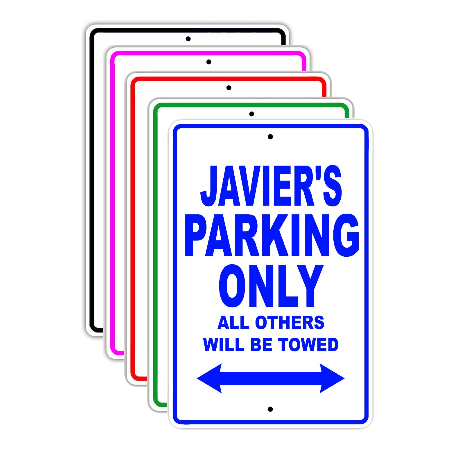 Javier's Name Parking Only All Others Will Be Towed Signs
