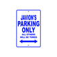Javion's Name Parking Only All Others Will Be Towed Sign