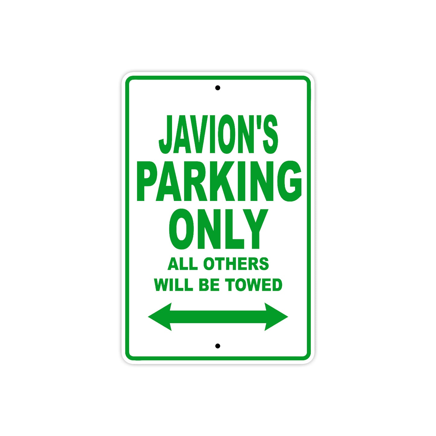 Javion's Name Parking Only All Others Will Be Towed Sign Plate