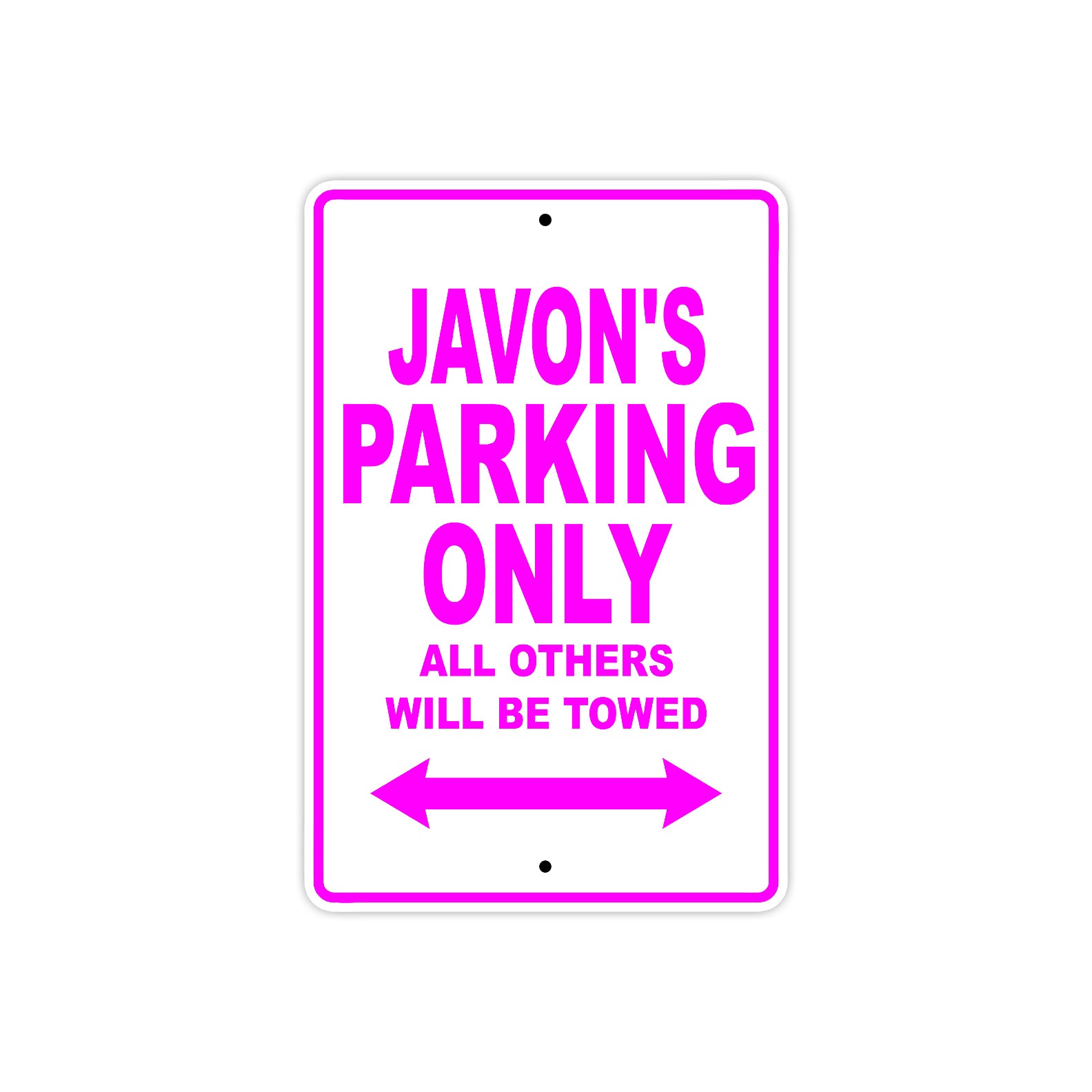 Javon's Name Parking Only All Others Will Be Towed Metal Sign  