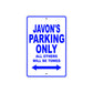 Javon's Name Parking Only All Others Will Be Towed Sign