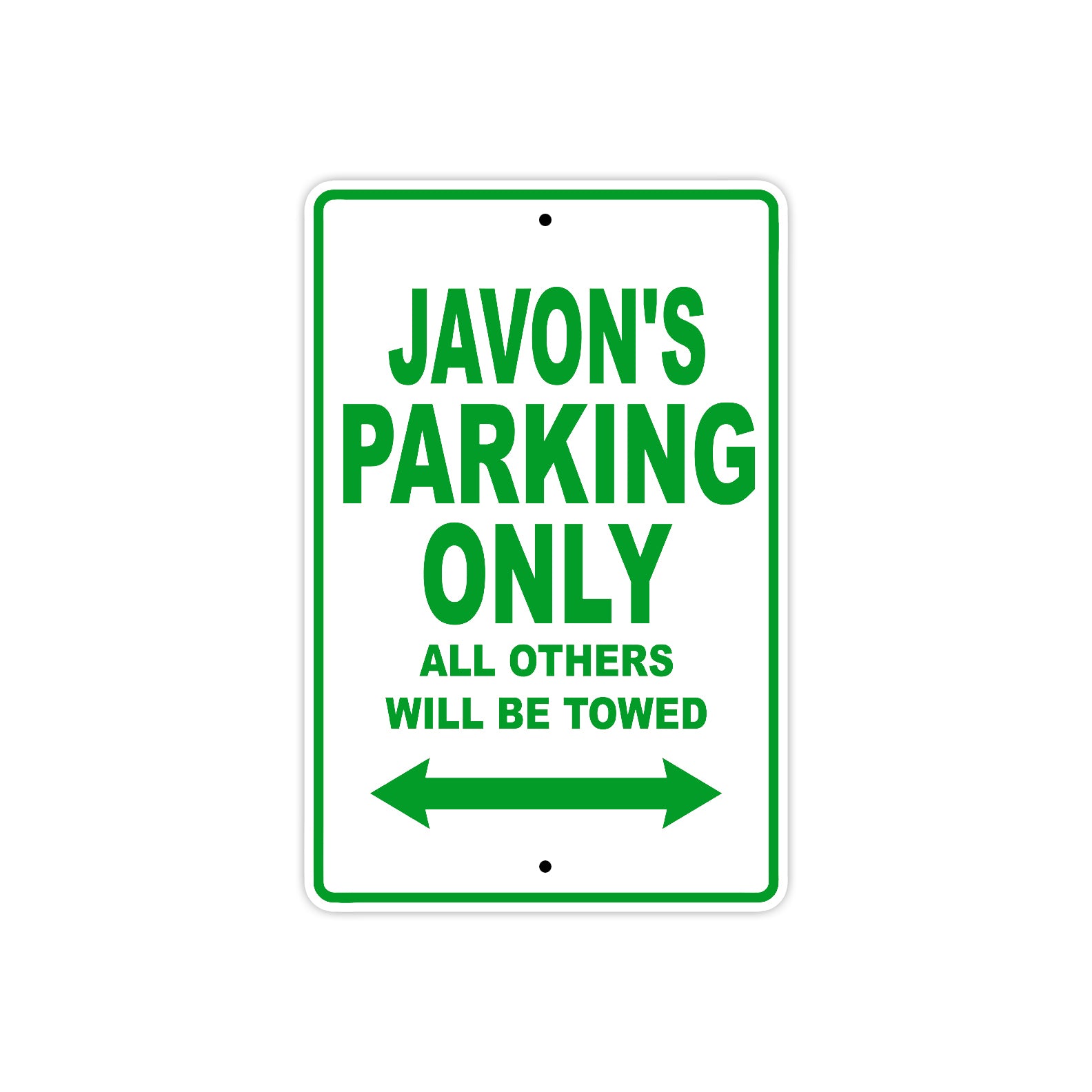 Javon's Name Parking Only All Others Will Be Towed Sign Plate
