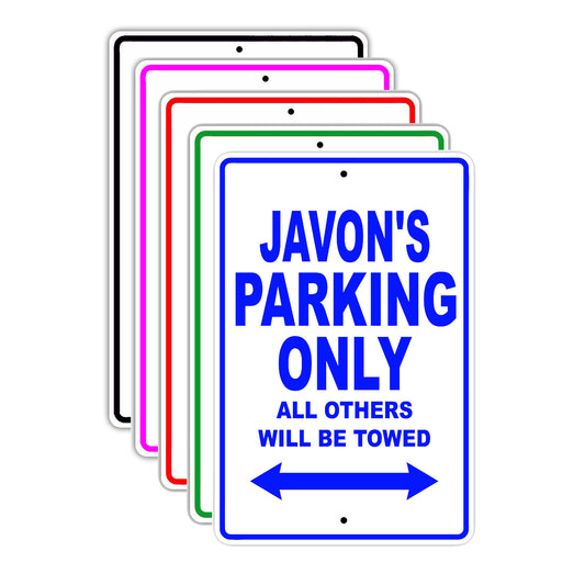 Javon's Name Parking Only All Others Will Be Towed Signs