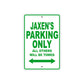 Jaxen's Name Parking Only All Others Will Be Towed Sign Plate