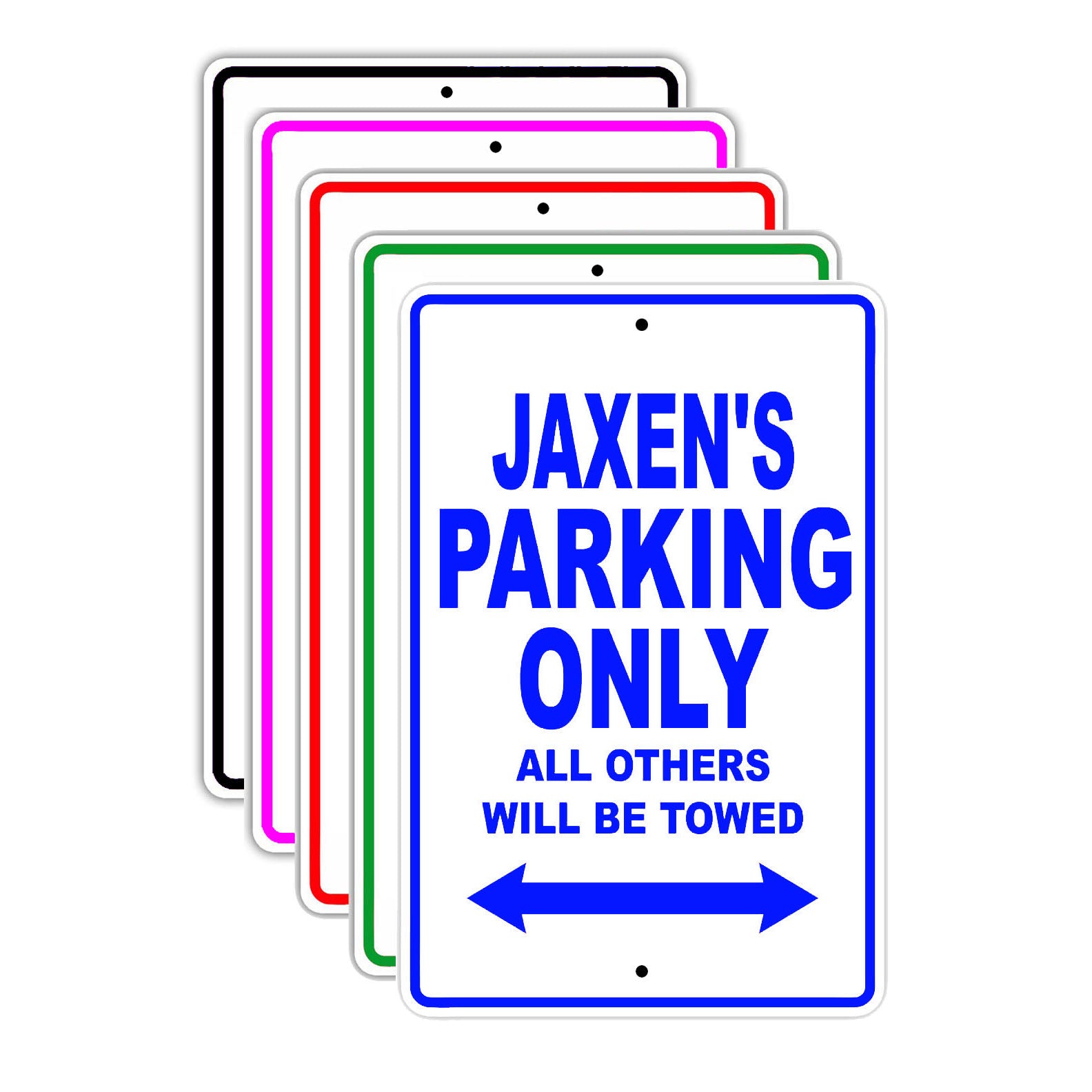 Jaxen's Name Parking Only All Others Will Be Towed Signs