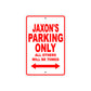 Jaxon's Name Parking Only All Others Will Be Towed Metal Sign Plate