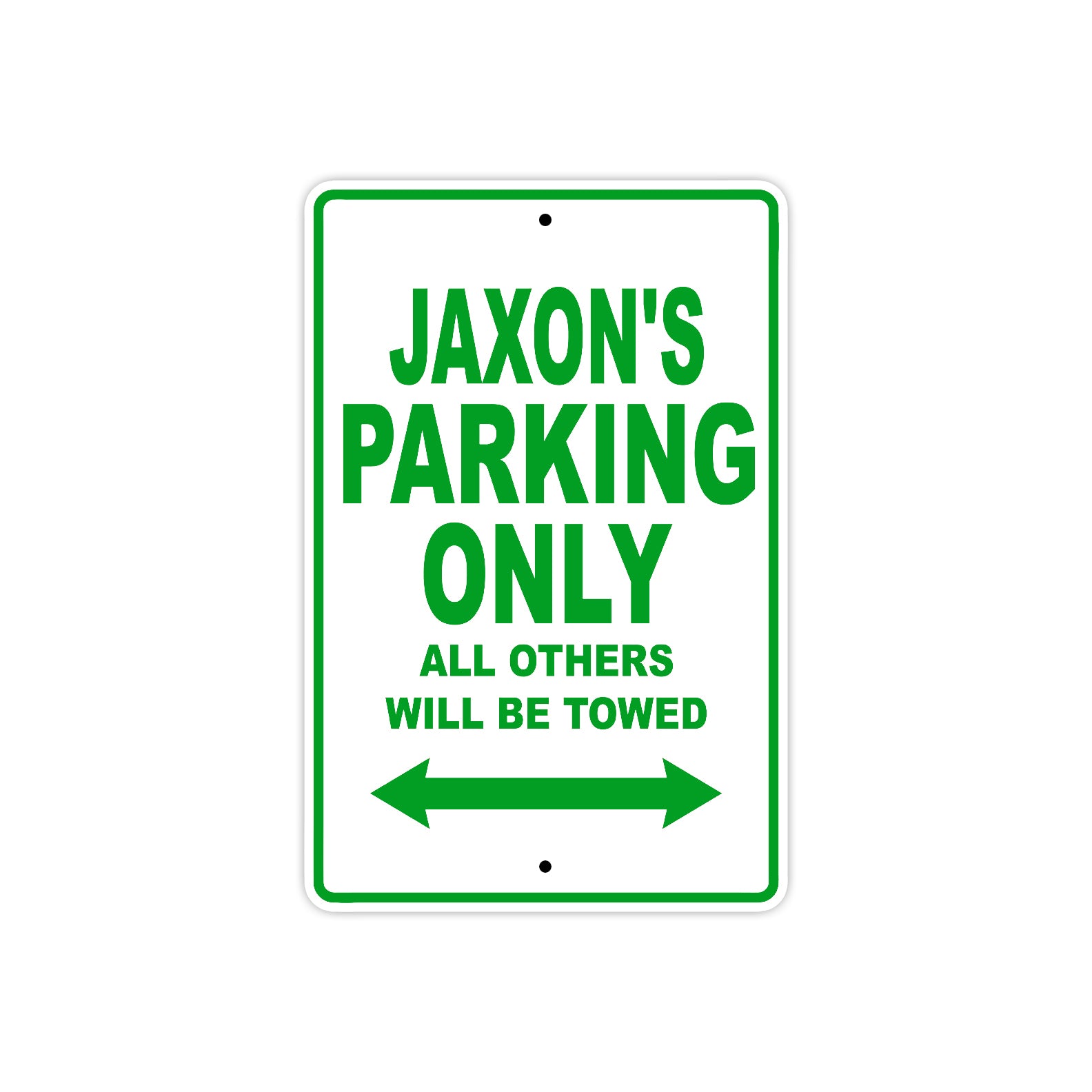 Jaxon's Name Parking Only All Others Will Be Towed Sign Plate