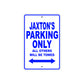 Jaxton's Name Parking Only All Others Will Be Towed Sign