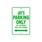 Jay's Name Parking Only All Others Will Be Towed Sign Plate