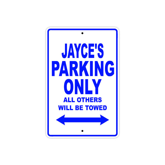 Jayce's Name Parking Only All Others Will Be Towed Sign