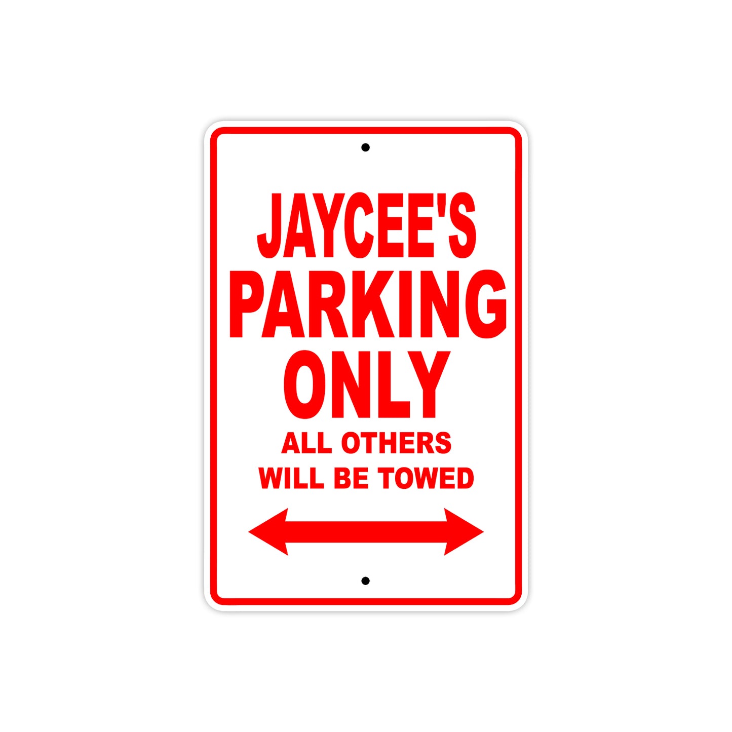 Jaycee's Name Parking Only All Others Will Be Towed Sign Plate