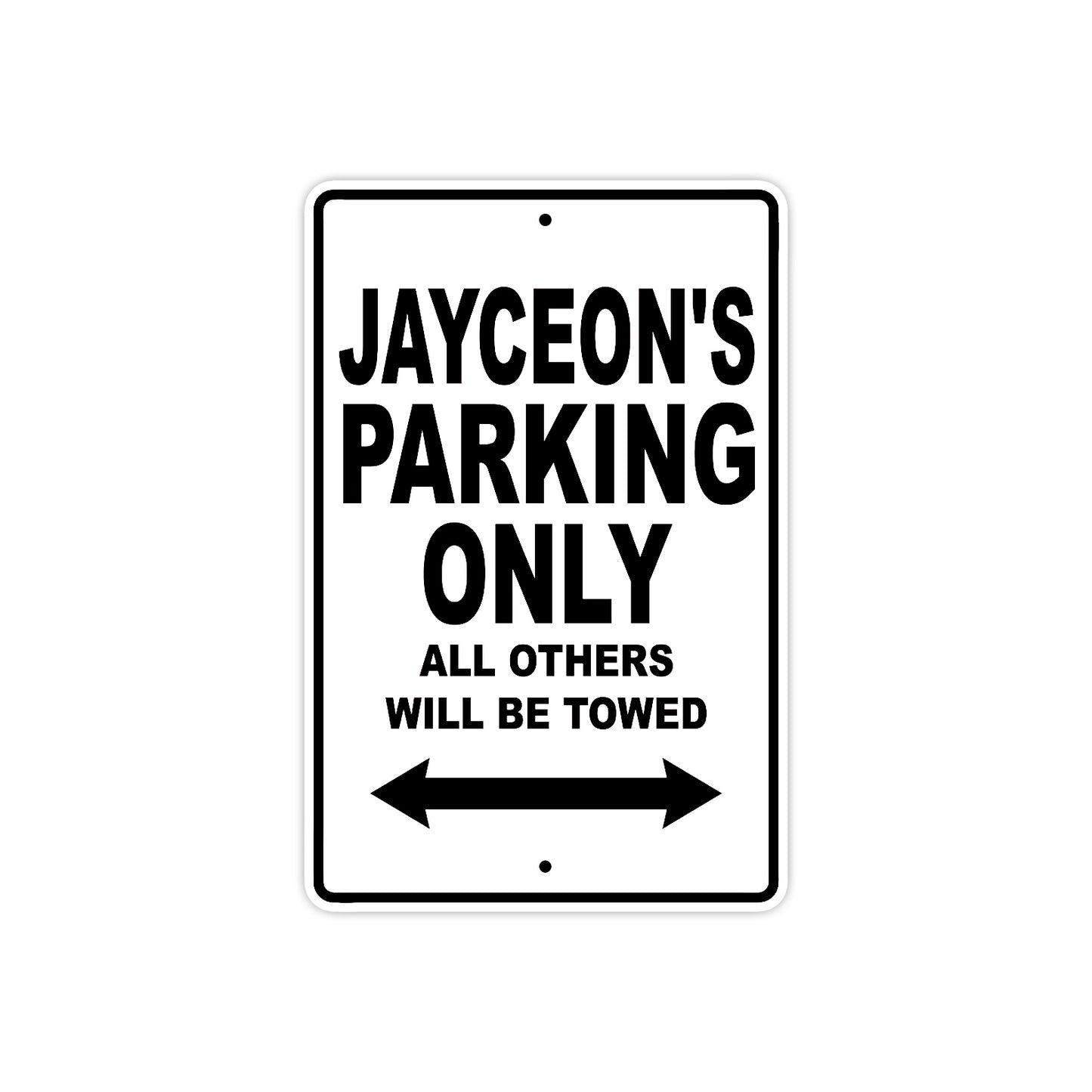 Jayceon's Name Parking Only All Others Will Be Towed Aluminum Sign  