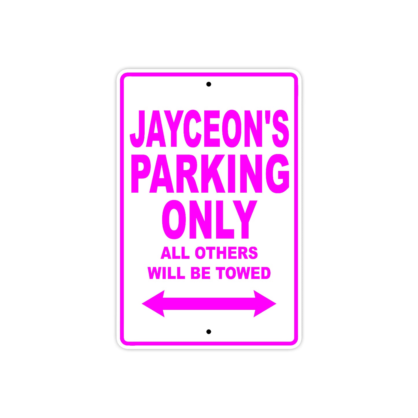Jayceon's Name Parking Only All Others Will Be Towed Metal Sign  
