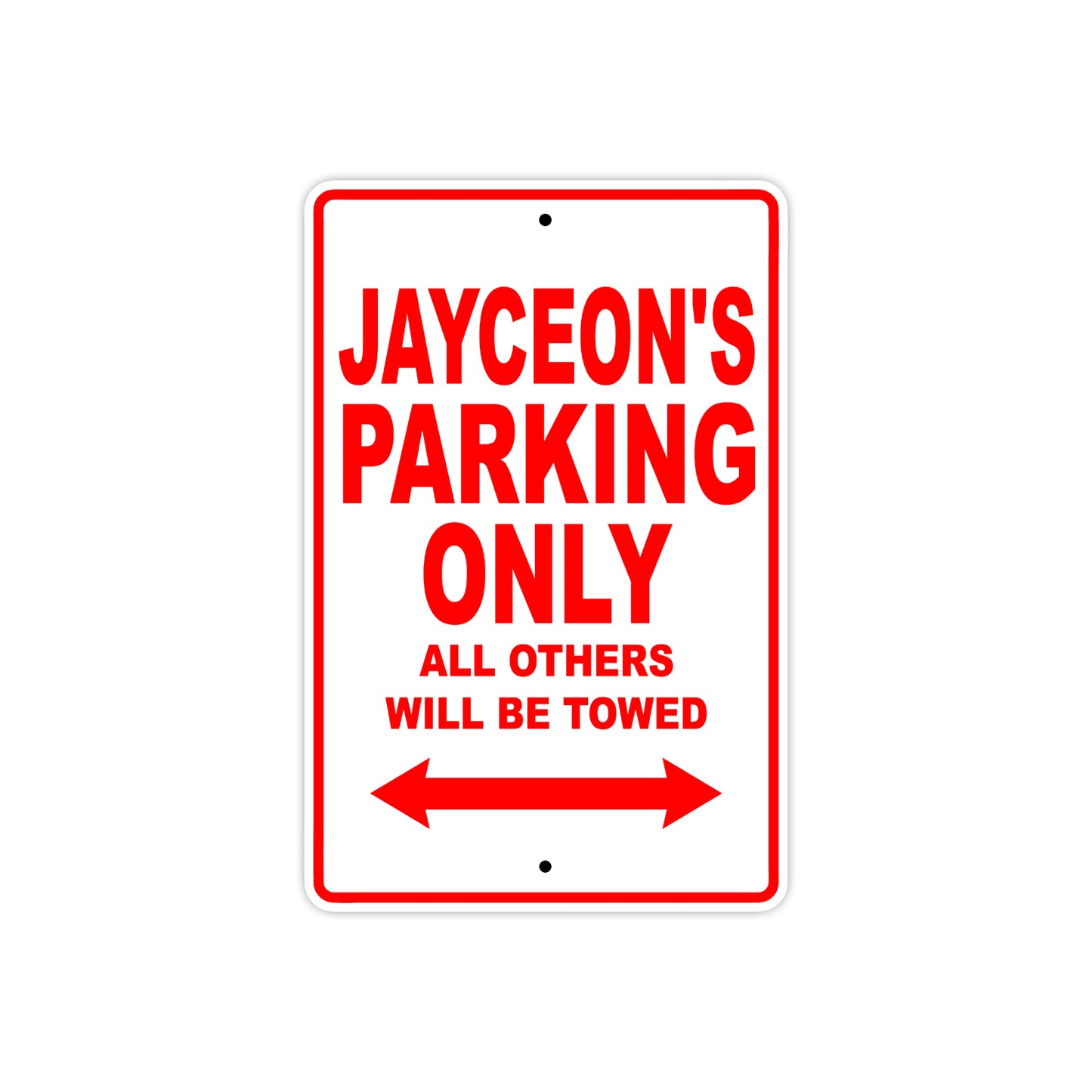 Jayceon's Name Parking Only All Others Will Be Towed Metal Sign Plate
