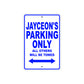 Jayceon's Name Parking Only All Others Will Be Towed Sign
