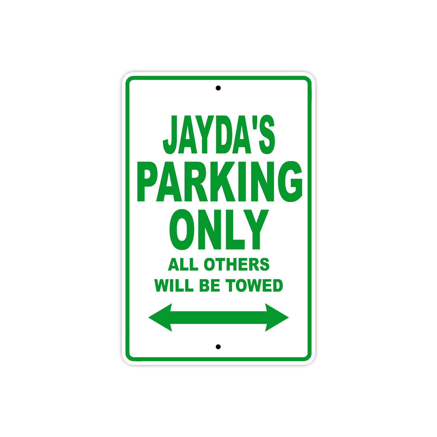 Jayda's Name Parking Only All Others Will Be Towed Metal Sign plate