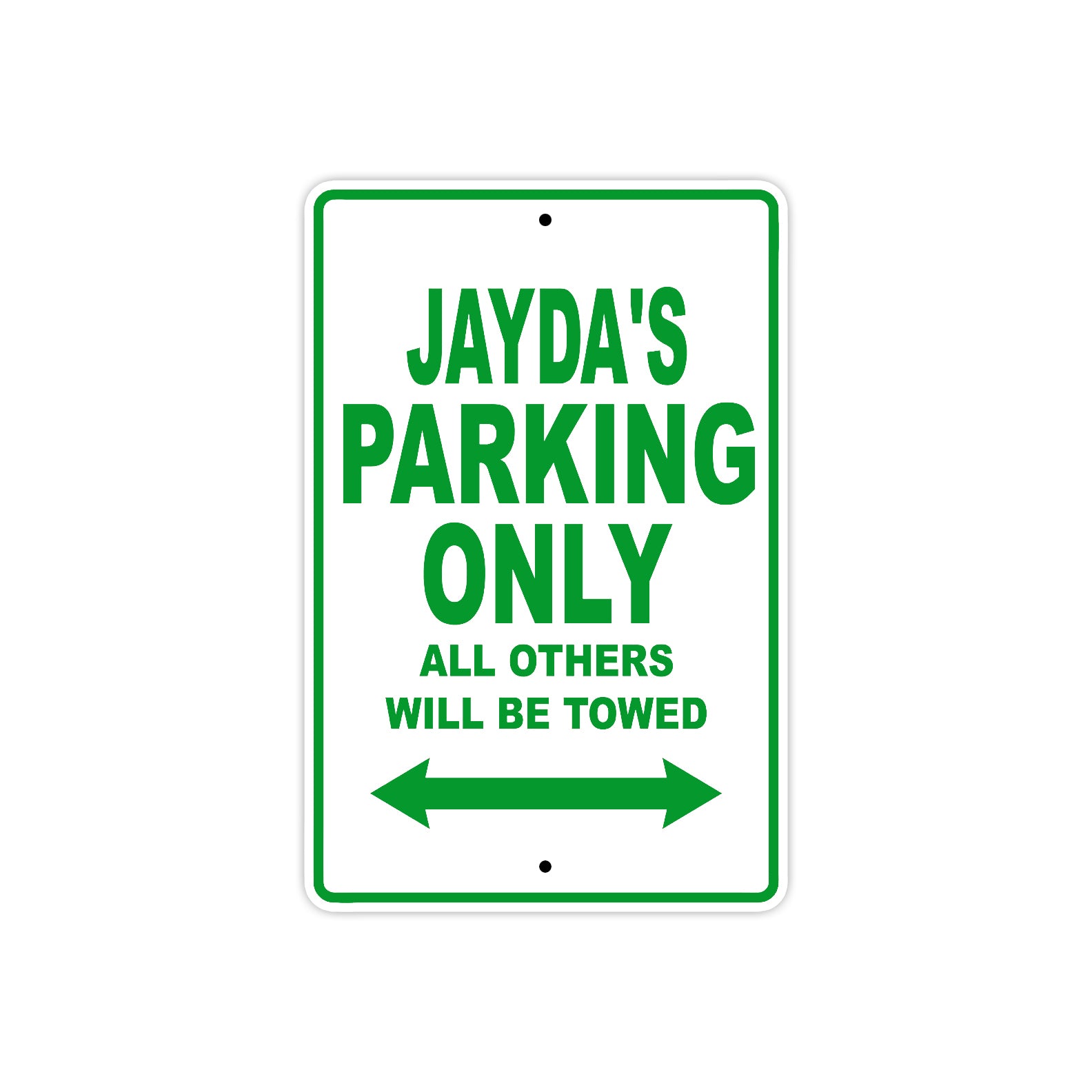Jayda's Name Parking Only All Others Will Be Towed Metal Sign plate