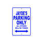 Jayde's Name Parking Only All Others Will Be Towed Metal Sign  