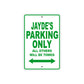 Jayde's Name Parking Only All Others Will Be Towed Metal Sign Plate