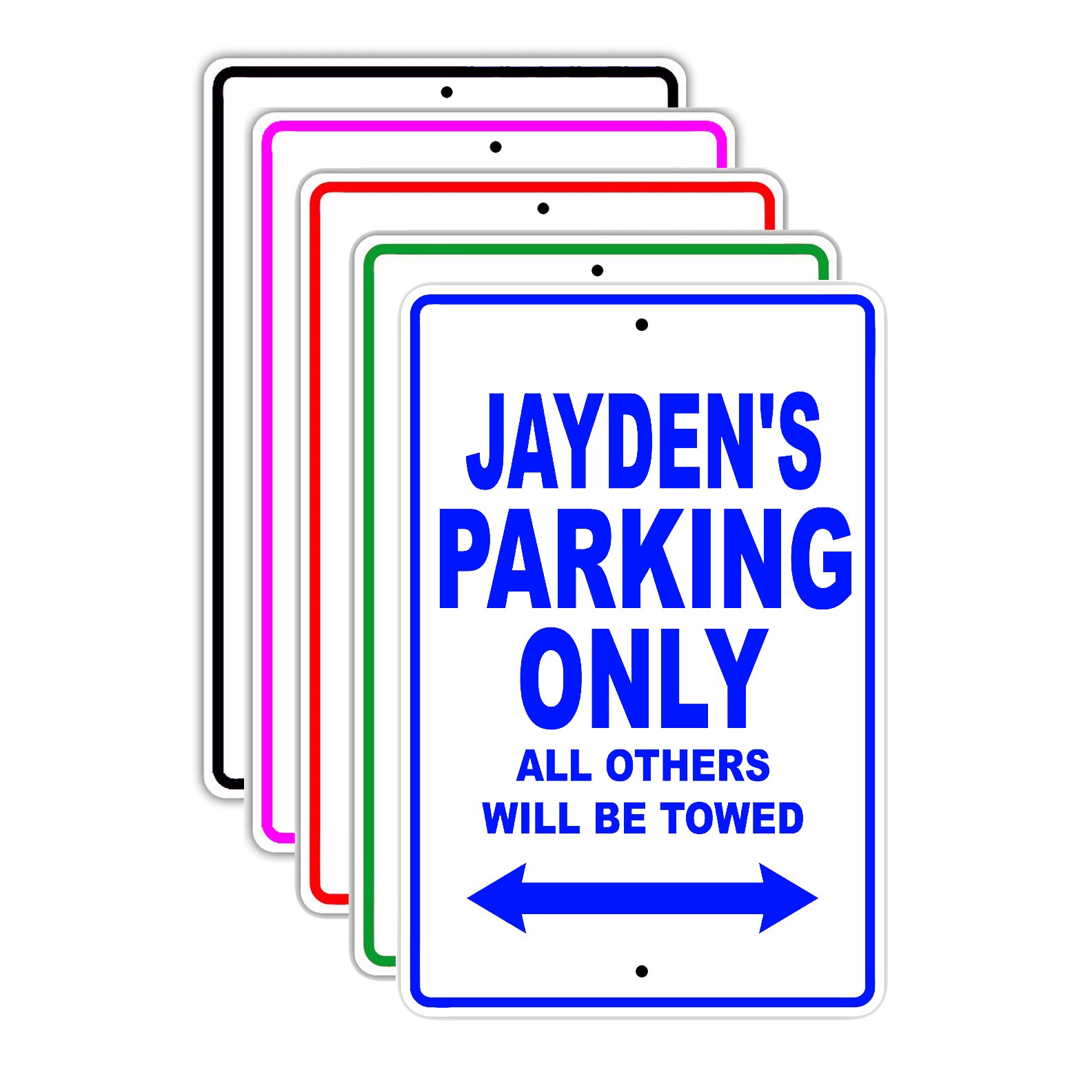 Jayden's Name Parking Only All Others Will Be Towed Signs