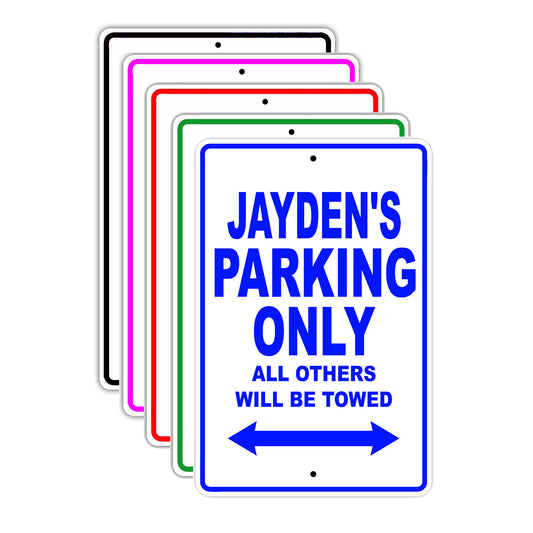 Jayden's Name Parking Only All Others Will Be Towed Signs