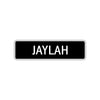 Jaylah Street Metal Sign  