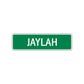 Jaylah Street Sign Plate