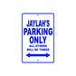 Jaylah's Name Parking Only All Others Will Be Towed Metal Sign  