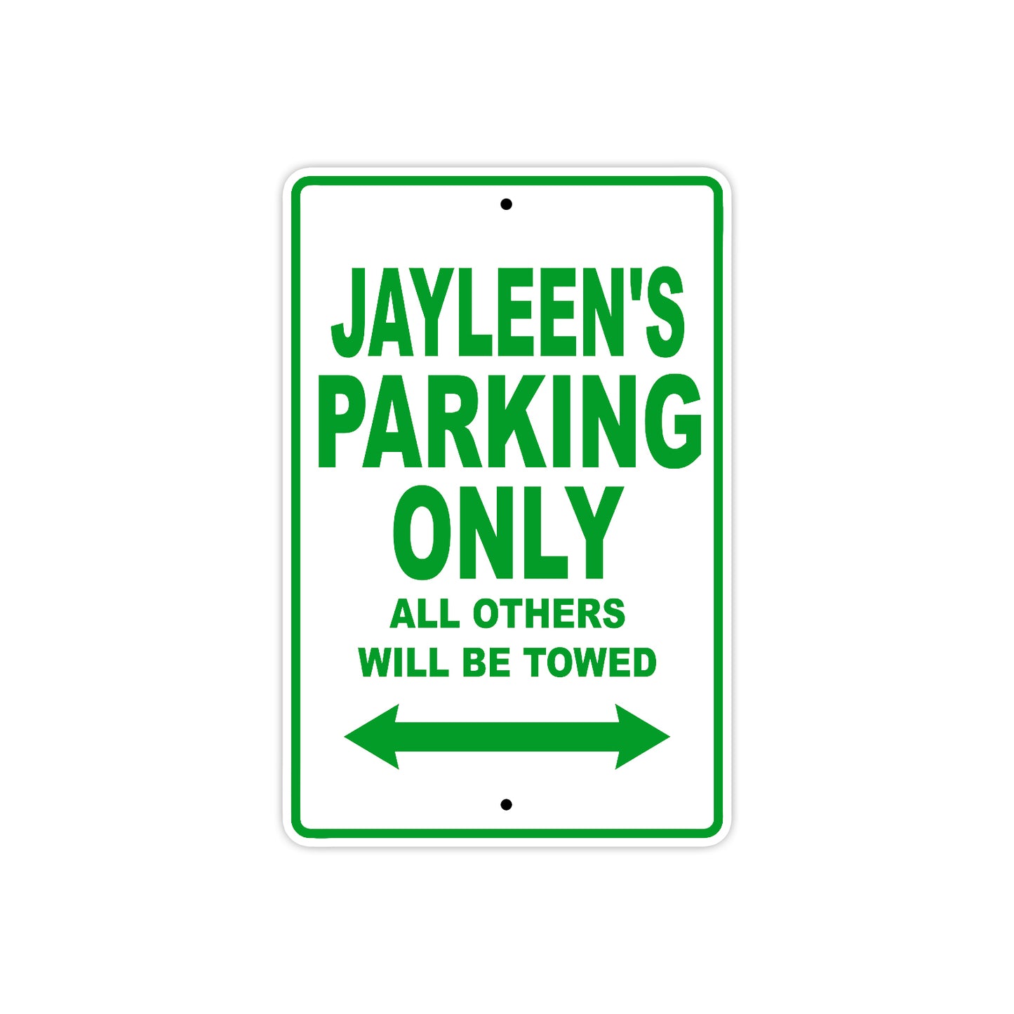 Jayleen's Name Parking Only All Others Will Be Towed Metal Sign Plate