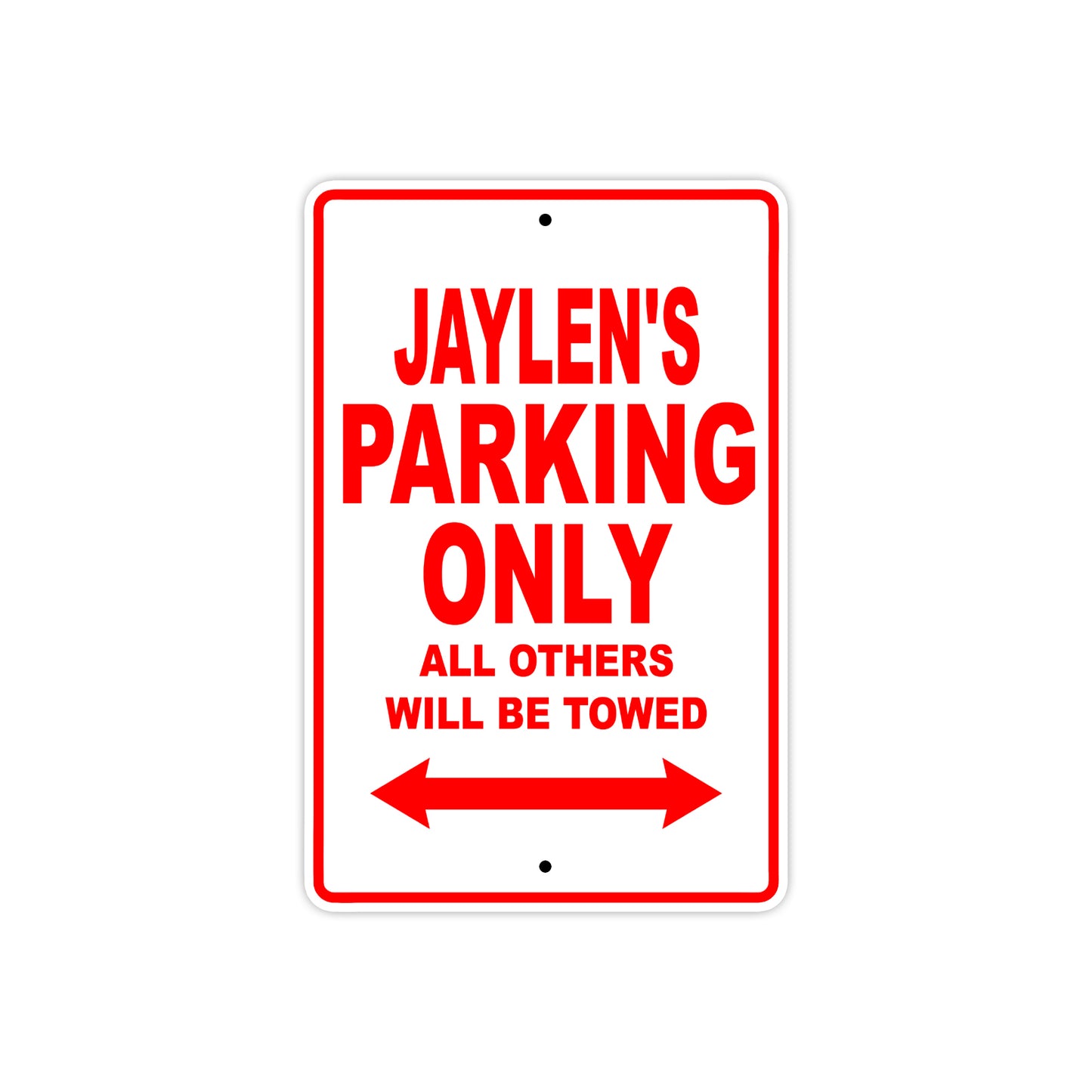Jaylen's Name Parking Only All Others Will Be Towed Metal Sign Plate