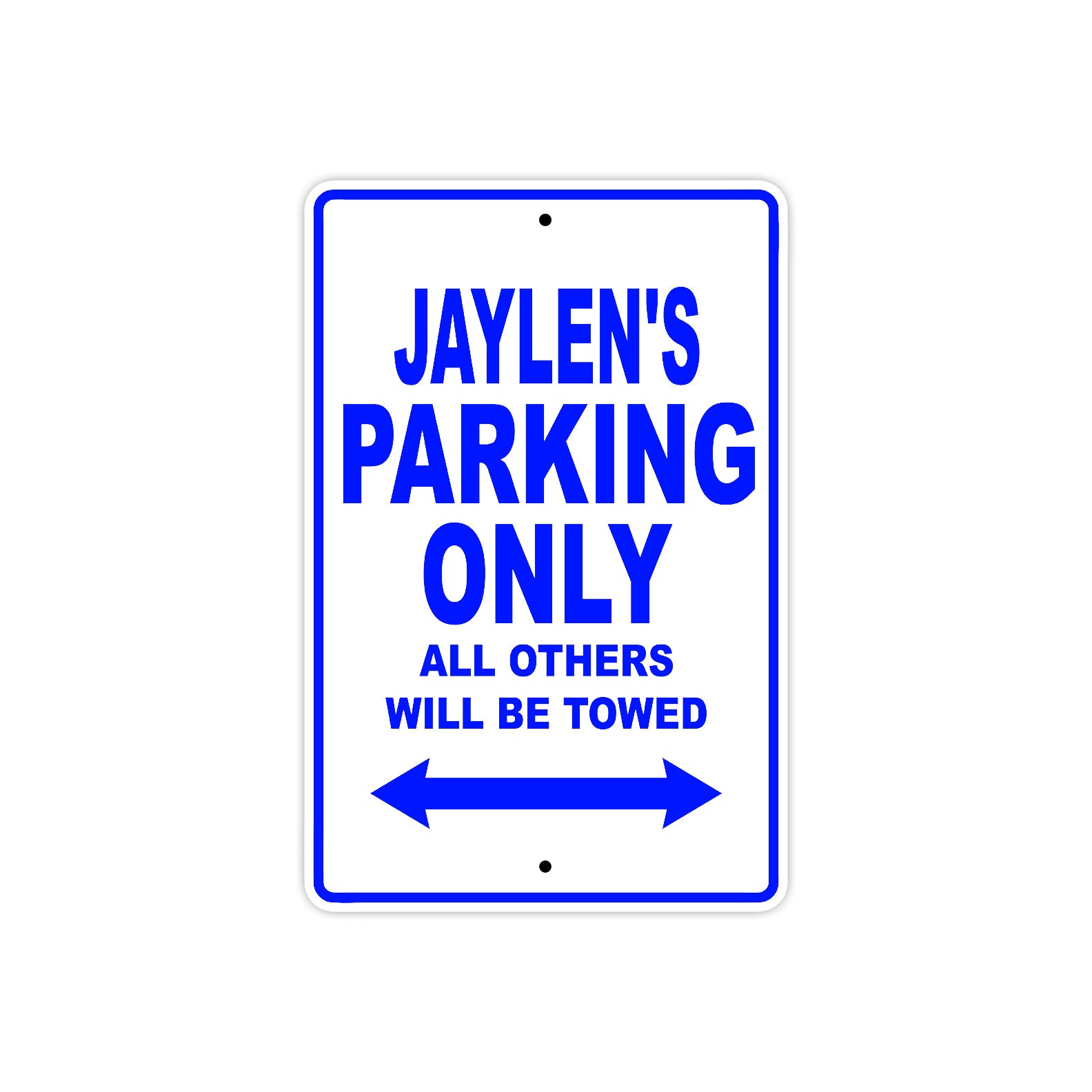 Jaylen's Name Parking Only All Others Will Be Towed Sign