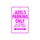 Jaziel's Name Parking Only All Others Will Be Towed Metal Sign  