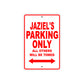 Jaziel's Name Parking Only All Others Will Be Towed Metal Sign Plate
