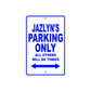 Jazlyn's Name Parking Only All Others Will Be Towed Metal Sign  